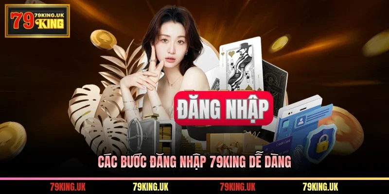 Các bước đăng nhập 79KING dễ dàng