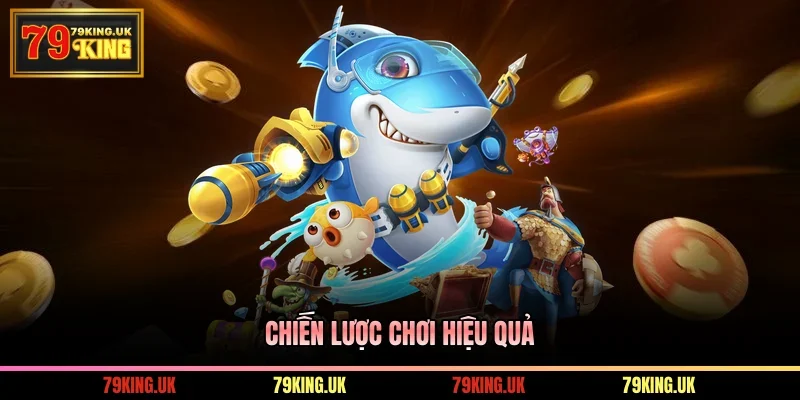 Chiến lược chơi hiệu quả