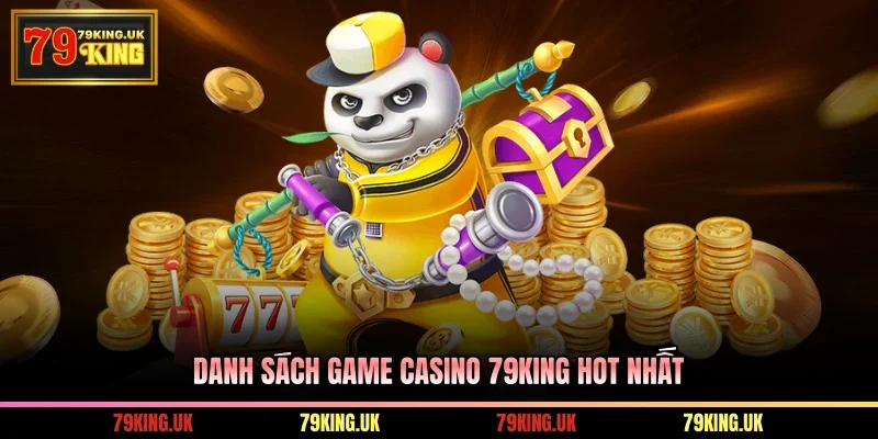 Danh sách game casino 79KING hot nhất