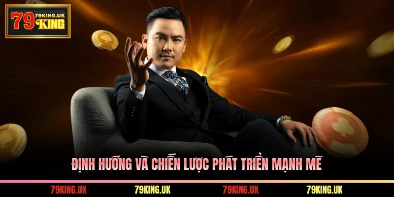 Hướng đi và kế hoạch phát triển vững chắc
