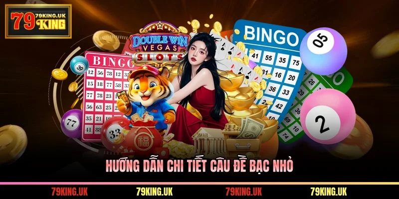 Hướng dẫn chi tiết câu đề bạc nhỏ