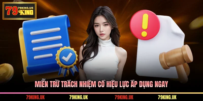Miễn Trừ Trách Nhiệm có hiệu lực áp dụng ngay