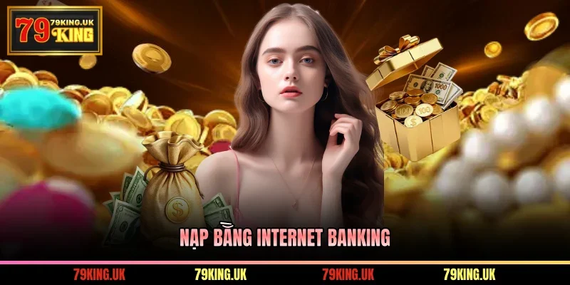 Nạp bằng Internet Banking 
