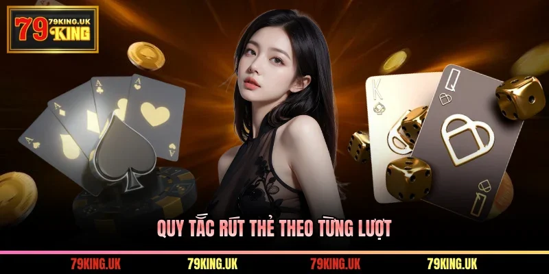 Quy tắc rút theo từng lượt