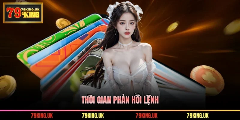 Thời gian phản hồi lệnh