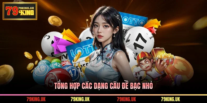 Tổng hợp các dạng câu đề bạc nhỏ