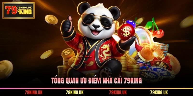 Tổng quan ưu điểm nhà cái 79KING