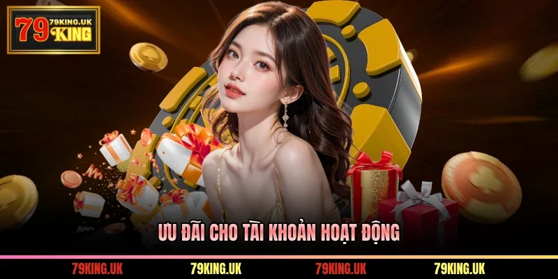 Ưu đãi cho tài khoản hoạt động