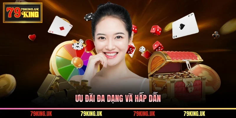 Ưu đãi đa dạng và hấp dẫn